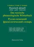 Bendixen / Hesse / Rothe |  Russisch aktuell - erklärt, geübt, beherrscht.  Das russische phraseologische Wörterbuch auf DVD (Version 7.x) Buch + DVD | Sonstiges |  Sack Fachmedien