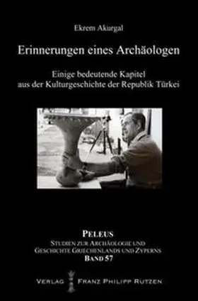 Akurgal |  Erinnerungen eines Archäologen | Buch |  Sack Fachmedien