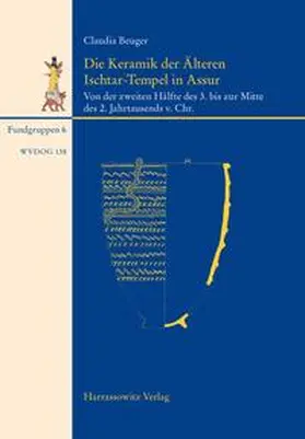 Beuger |  Die Keramik der Älteren Ischtar-Tempel in Assur | Buch |  Sack Fachmedien