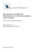 Kempf / Kuttner |  Das deutsche und italienische Bibliothekswesen im Nationalsozialismus und Faschismus | Buch |  Sack Fachmedien