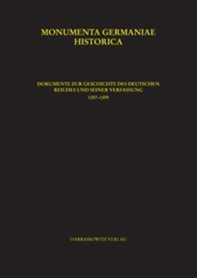 Dokumente zur Geschichte des Deutschen Reiches Constitutiones et Acta Publica Imperatorum et Regum | Buch | 978-3-447-06996-0 | sack.de
