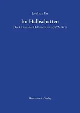 Ess |  Im Halbschatten Der Orientalist Hellmut Ritter (1892–1971) | Buch |  Sack Fachmedien
