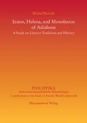 Marciak |  Izates, Helena and Monobazos of Adiabene | Buch |  Sack Fachmedien