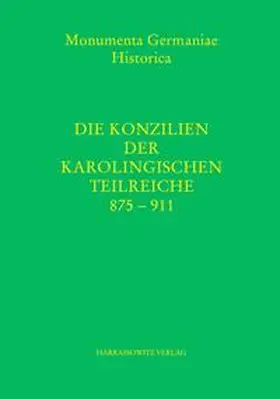Hartmann / Schröder / Schmitz |  Die Konzilien der karolingischen Teilreiche 875-911 | Buch |  Sack Fachmedien