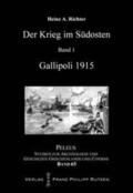 Richter |  Der Krieg im Südosten: Gallipoli 1915 | Buch |  Sack Fachmedien