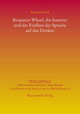 Fink |  Benjamin Whorf, die Sumerer und der Einfluss der Sprache auf das Denken | Buch |  Sack Fachmedien