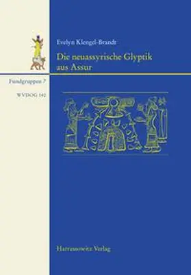 Klengel-Brandt |  Die neuassyrische Glyptik aus Assur | Buch |  Sack Fachmedien