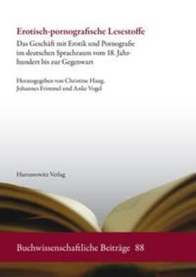 Haug / Frimmel / Vogel | Erotisch-pornografische Lesestoffe | Buch | 978-3-447-10210-0 | sack.de
