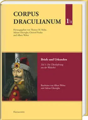 Bohn / Gheorghe / Paulus |  Corpus Draculianum. Dokumente und Chroniken zum walachischen Fürsten Vlad dem Pfähler 1448-1650 Band 1.1 | Buch |  Sack Fachmedien