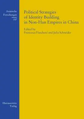 Fiaschetti / Schneider |  Political Strategies of Identity Building in Non-Han Empires in China | Buch |  Sack Fachmedien