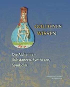 Feuerstein-Herz / Laube | Goldenes Wissen. Die Alchemie - Substanzen, Synthesen, Symbolik | Buch | 978-3-447-10251-3 | sack.de