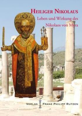 Kunze / Vollkommer | Heiliger Nikolaus. Leben und Wirken des Nikolaos von Myra | Buch | 978-3-447-10306-0 | sack.de