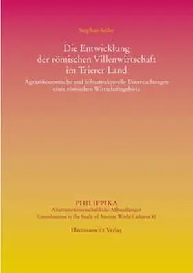 Seiler |  Die Entwicklung der römischen Villenwirtschaft im Trierer Land | Buch |  Sack Fachmedien
