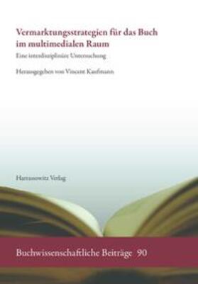 Kaufmann | Vermarktungsstrategien für das Buch im multimedialen Raum | Buch | 978-3-447-10355-8 | sack.de