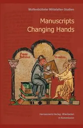 Schier / Schleif | Manuscripts Changing Hands. Handschriften wechseln von Hand zu Hand | Buch | 978-3-447-10391-6 | www.sack.de