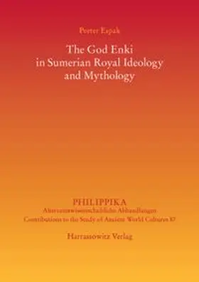 Espak |  The God Enki in Sumerian Royal Ideology and Mythology | Buch |  Sack Fachmedien
