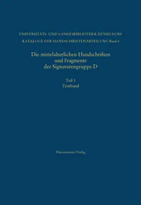 Siebert / Liewert |  Die mittelalterlichen Handschriften und Fragmente der Signaturengruppe D in der Universitäts- und Landesbibliothek Düsseldorf | Buch |  Sack Fachmedien