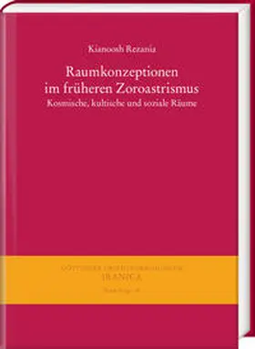 Rezania |  Raumkonzeptionen im früheren Zoroastrismus | Buch |  Sack Fachmedien