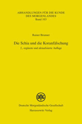 Brunner | Die Schia und die Koranfälschung | Buch | 978-3-447-10569-9 | sack.de
