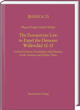 Andrés-Toledo |  The Zoroastrian Law to Expel the Demons: Widewdad 10-15 | Buch |  Sack Fachmedien