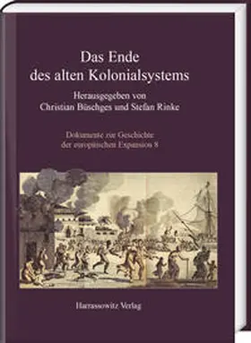 Büschges / Rinke |  Das Ende des alten Kolonialsystems | Buch |  Sack Fachmedien