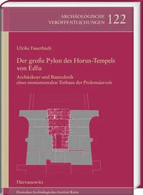 Fauerbach |  Der große Pylon des Horus-Tempels von Edfu | Buch |  Sack Fachmedien