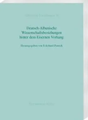 Pistrick |  Deutsch-Albanische Wissenschaftsbeziehungen hinter dem Eisernen Vorhang | Buch |  Sack Fachmedien