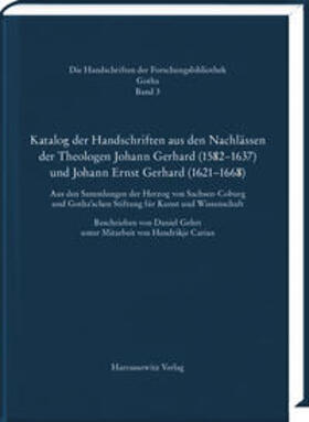 Katalog der Handschriften aus den Nachlässen der Theologen Johann Gerhard (1582-1637) und Johann Ernst Gerhard (1621-1668) | Buch |  Sack Fachmedien
