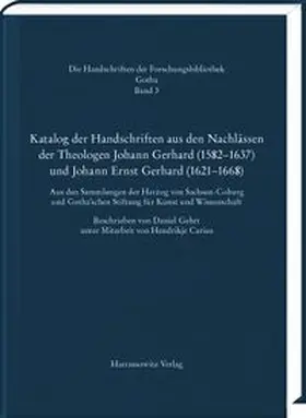  Katalog der Handschriften aus den Nachlässen der Theologen Johann Gerhard (1582-1637) und Johann Ernst Gerhard (1621-1668) | Buch |  Sack Fachmedien
