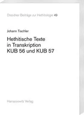 Tischler |  Hethitische Texte in Transkription KUB 56 und KUB 57 | Buch |  Sack Fachmedien
