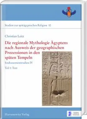 Leitz |  Die regionale Mythologie Ägyptens nach Ausweis der geographischen Prozessionen in den späten Tempeln | Buch |  Sack Fachmedien