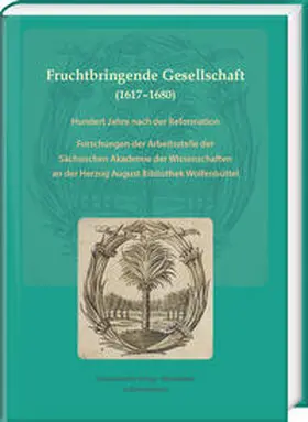 Ball / Conermann / Herz |  Fruchtbringende Gesellschaft (1617–1680). Hundert Jahre nach der Reformation | Buch |  Sack Fachmedien