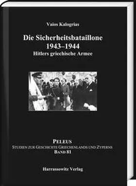 Kalogrias |  Die Sicherheitsbataillone 1943-44 | Buch |  Sack Fachmedien