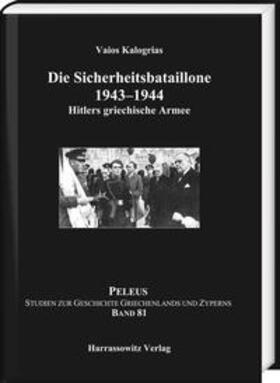 Kalogrias | Die Sicherheitsbataillone 1943-44 | Buch | 978-3-447-10917-8 | sack.de