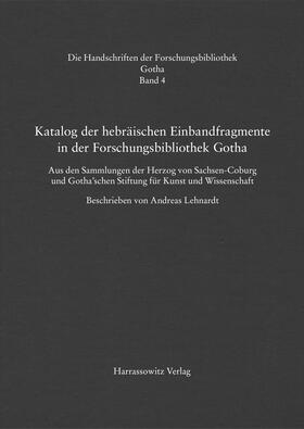 Katalog der hebräischen Einbandfragmente der Forschungsbibli | Buch | 978-3-447-10990-1 | sack.de