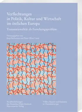 Hackmann / Loew |  Verflechtungen in Politik, Kultur und Wirtschaft im östlichen Europa | Buch |  Sack Fachmedien