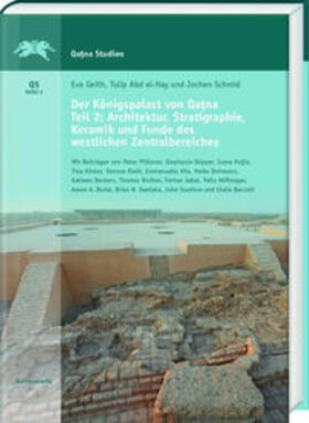 Geith / Abd-el Hay / Schmid | Der Königspalast von Qatna. Teil II: Architektur, Stratigrap | Buch | 978-3-447-11023-5 | sack.de