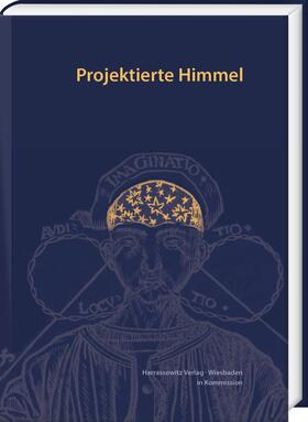 Berns / Rahn | Projektierte Himmel | Buch | 978-3-447-11066-2 | sack.de