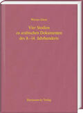 Diem |  Vier Studien zu arabischen Dokumenten des 8.-14. Jahrhunderts | Buch |  Sack Fachmedien