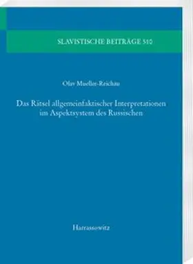 Mueller-Reichau |  Das Rätsel allgemeinfaktischer Interpretationen im Aspektsystem des Russischen | Buch |  Sack Fachmedien