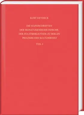 Heydeck |  Die Handschriften der Signaturenreihe Hdschr. der Staatsbibliothek zu Berlin – Preußischer Kulturbesitz. Teil 2: Hdschr. 151–300 | Buch |  Sack Fachmedien