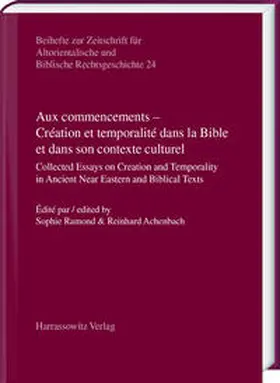 Ramond / Achenbach |  Aux commencements – Création et temporalité dans la Bible et dans son contexte culturel | Buch |  Sack Fachmedien