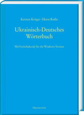 Krüger / Rothe | Krüger, K: Ukrainisch-Deutsches Wörterbuch (UDEW) | Buch | 978-3-447-11298-7 | sack.de