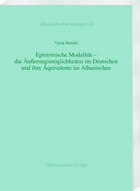 Hamiti |  Epistemische Modalität – die Äußerungsmöglichkeiten im Deutschen und ihre Äquivalente im Albanischen | Buch |  Sack Fachmedien