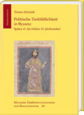 Schmidt | Schmidt, T: Politische Tierbildlichkeit in Byzanz | Buch | 978-3-447-11365-6 | sack.de