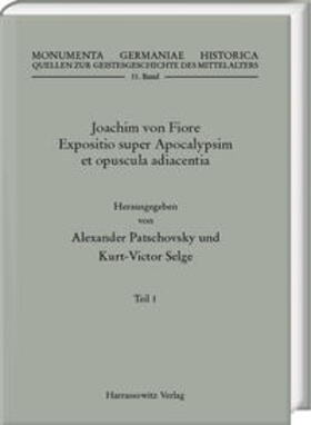 Patschovsky / Selge |  Joachim von Fiore, Expositio super Apocalypsim et opuscula adiacentia. Teil 1: Expositio super Bilibris tritici etc. (Apoc. 6, 6) | Buch |  Sack Fachmedien