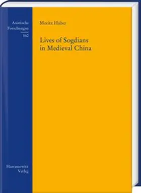 Huber |  Lives of Sogdians in Medieval China | Buch |  Sack Fachmedien