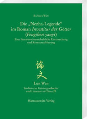 Witt | Witt, B: "Nezha-Legende" im Roman Investitur der Götter (Fen | Buch | 978-3-447-11398-4 | sack.de