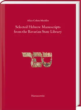 Cohen-Mushlin | Selected Hebrew Manucripts from the Bavarian State Library | Buch | 978-3-447-11421-9 | sack.de