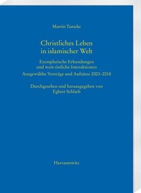 Tamcke / Schlarb | Christliches Leben in islamischer Welt | Buch | 978-3-447-11426-4 | sack.de